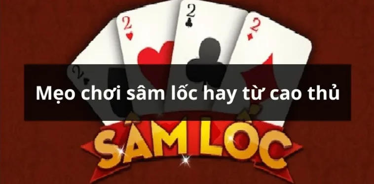 Cách Chơi Sâm Lốc Nhà Cái W88 Hướng Dẫn Chi Tiết Cho Người Mới 2 Cách Chơi Sâm Lốc Nhà Cái W88 Hướng Dẫn Chi Tiết Cho Người Mới